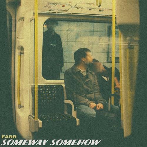 Cover - FARR - Someway Somehow