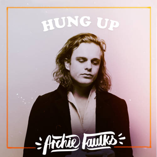 Cover - Archie Faulks - Hung Up