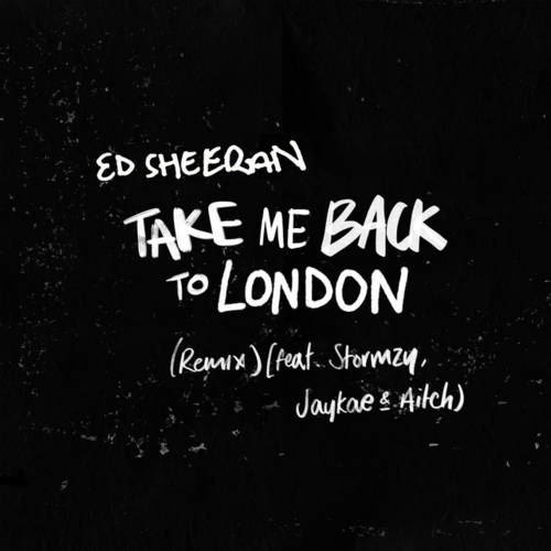 Cover - Ed Sheeran - Take Me Back To London (Sir Spyro Remix) (feat. Stormzy, Jaykae & Aitch)
