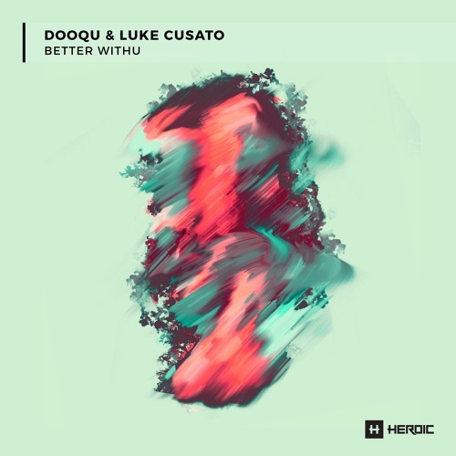 Cover - Dooqu & Luke Cusato - Better Withu