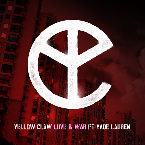 Cover - Yellow Claw - Love & War (feat. Yade Lauren)