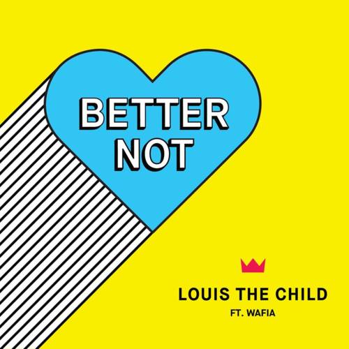 Cover - Louis The Child - Better Not (ft. Wafia)